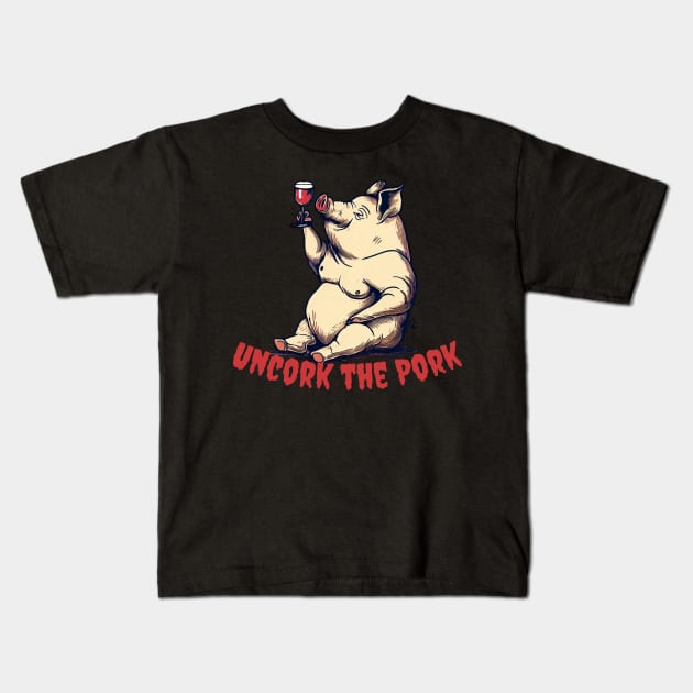 Uncork the Pork Piggy Wine Taster Kids T-Shirt by Japanese Fever